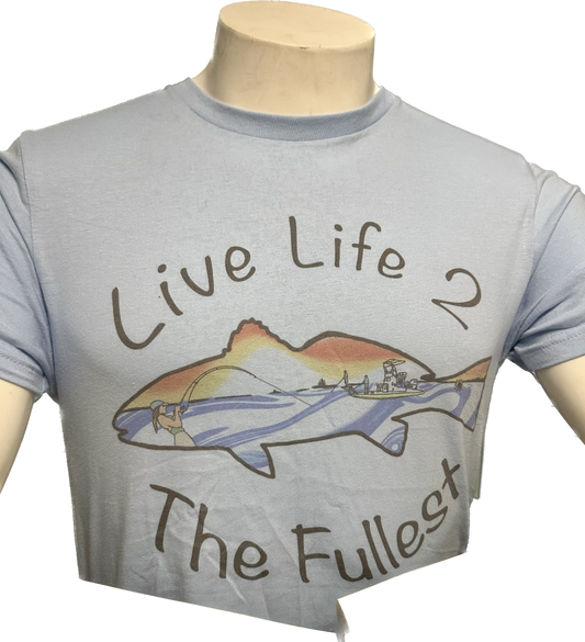 Live Life 2 The Fullest Tee